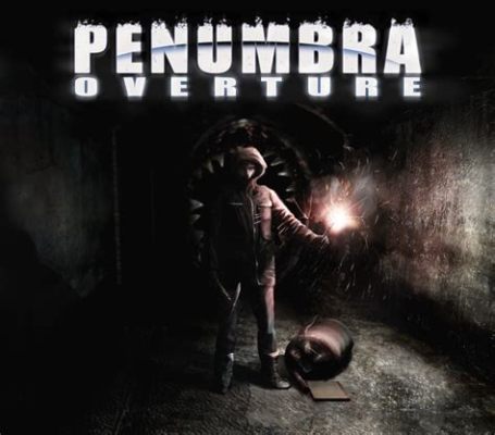 Penumbra: Overture - Plongez dans les ténèbres d'un laboratoire abandonné !